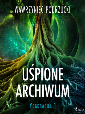 cover image of Uśpione archiwum. Yggdrasill 1